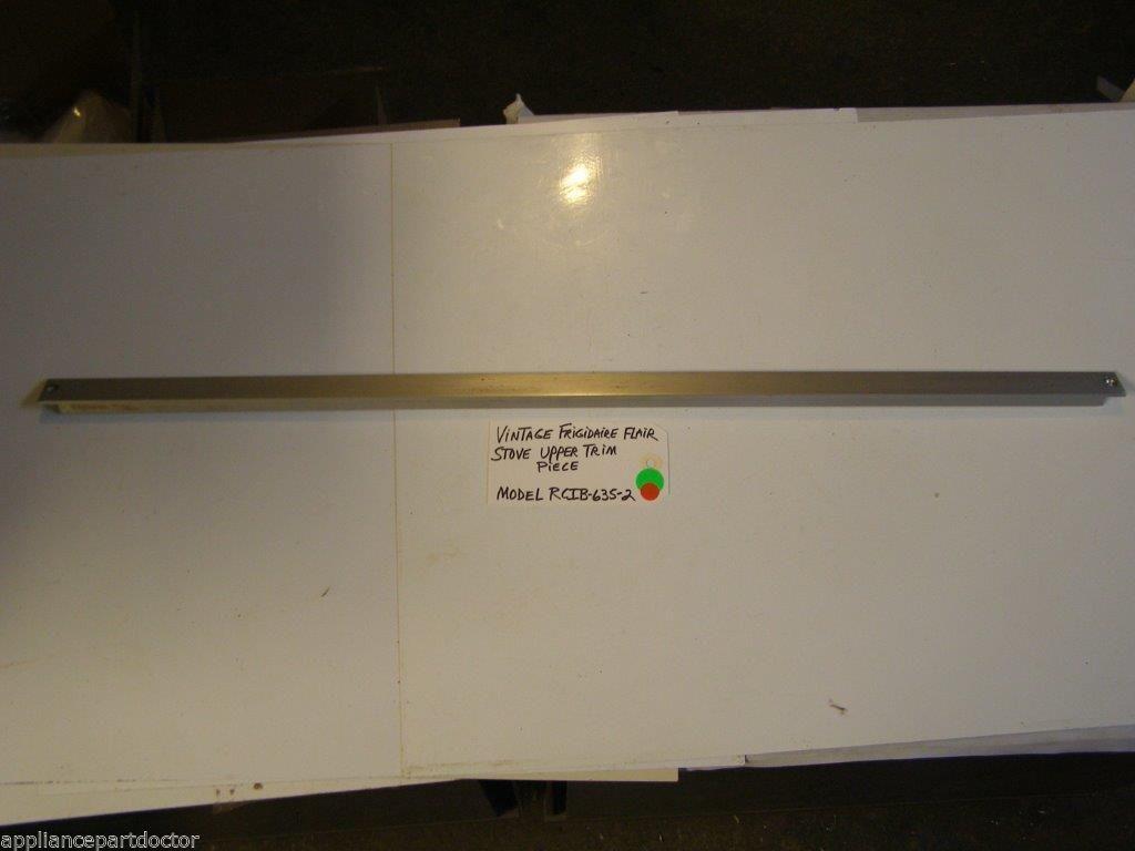 Model RCIB-635-2 Vintage Frigidaire Flair Stove Upper Trim Piece Model RCIB-635-2 Vintage Frigidaire Flair Stove Upper Trim Piece